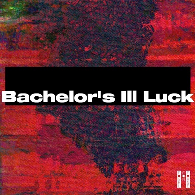 Bachelor's Ill Luck - EP