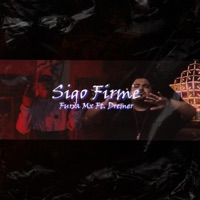 Sigo Firme (feat. Dremer Diaz) - Single - Furia Mx