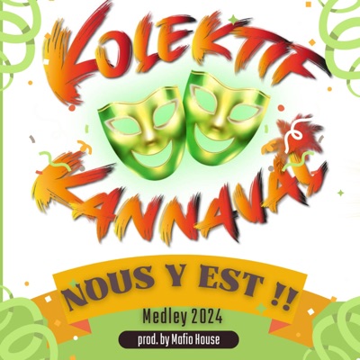 Nous Y Est (Medley 2024) (feat. Kolektif Kannaval) - Single
