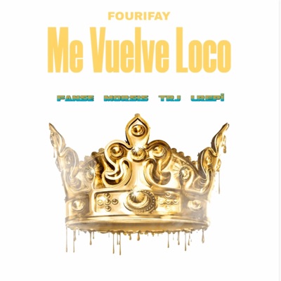 Me Vuelve Loco (feat. Fanse, TRJ, LREPI & Morsis) - Single