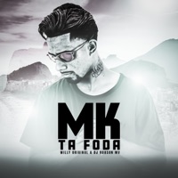 Mk Tá Foda - Single - Willy Original & DJ Robson MV