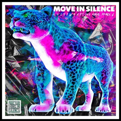 Move In Silence (feat. Dee Royal & Prince Slugg) - Single