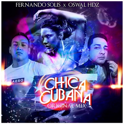 CHICA CUBANA (feat. Oswal Hdz) - Single