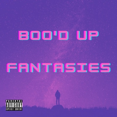 Boo'd Up Fantasies - EP