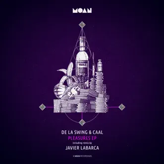 Pleasures - Single by De La Swing, Caal & Javier Labarca album reviews, ratings, credits