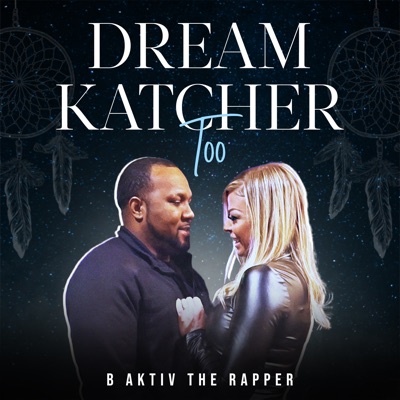 Dream Katcher Too - Single