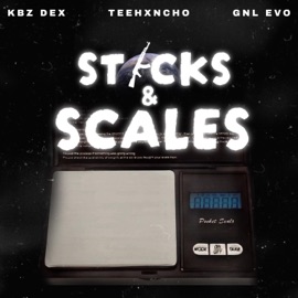 Sticks & Scales (feat. TeeHxncho & GNL Evo) KBZ Dex