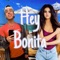 Hey Bonita - Deaf Maj lyrics