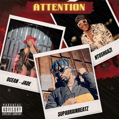 Attention (feat. Ntosh Gazi & Ocean-Jade) - Single
