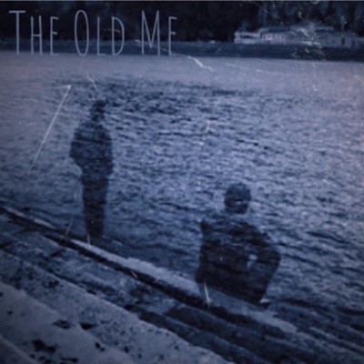 The Old Me - Single
