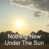 Nothing New Under the Sun - Single