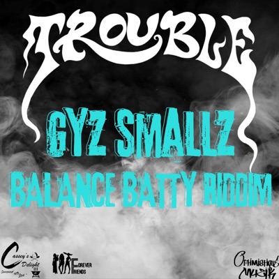 Trouble (feat. Gyz Smallz) - Single