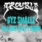 Trouble (feat. Gyz Smallz) - Optimistique Muzik lyrics