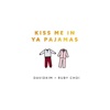 Kiss Me in Ya Pajamas - Single