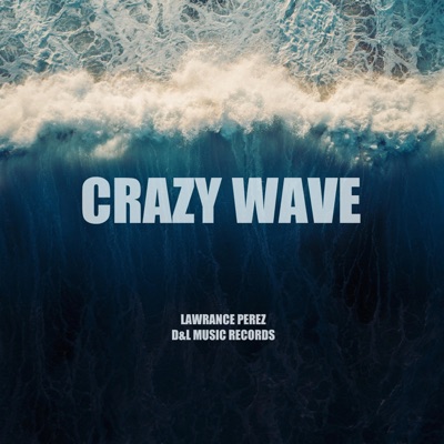 Crazy Wave - Single