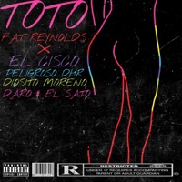 TOTO (feat. Yvng Cisco, Diosito moreno, Peligroso DHR, El Daro & El Sato) - Single - Fat Reynolds