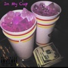 In My Cup (feat. Lil Kevo) - Single