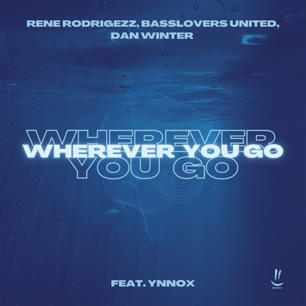 Wherever You Go (feat. Ynnox) - Single
