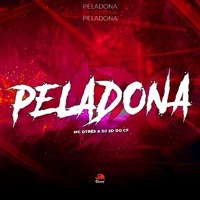 Peladona (feat. MC DTRÊS) - Single - DJ 2D Do CF
