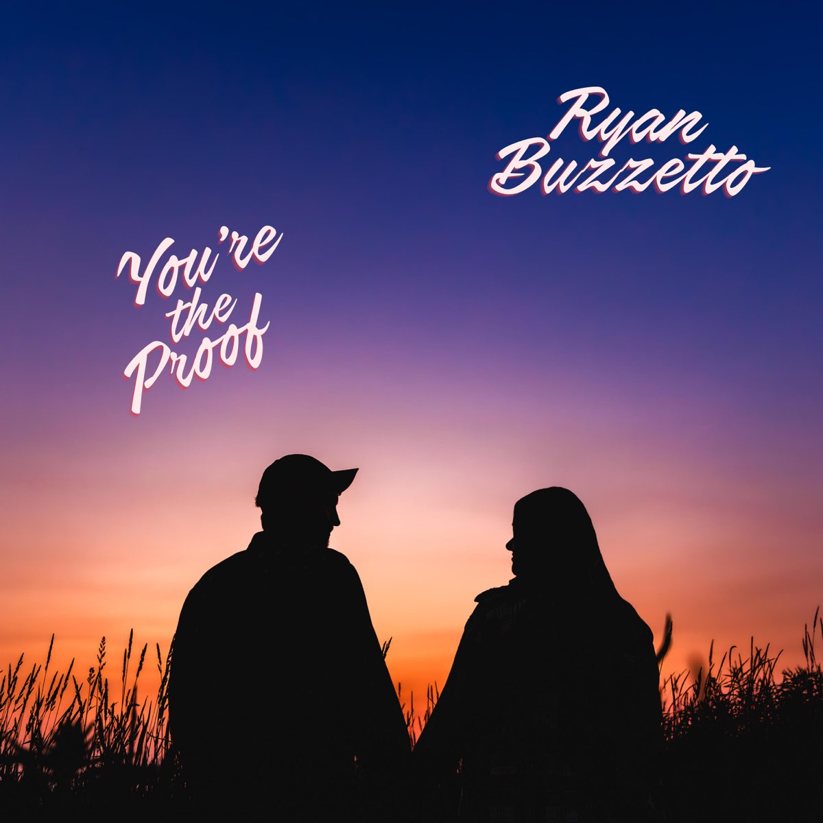 You're the Proof - Single by Ryan Buzzetto