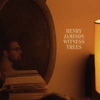 Witness Trees - Single - Henry Jamison