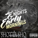 Late Nights & Early Mornings