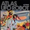 Atlas Ufo Robot artwork