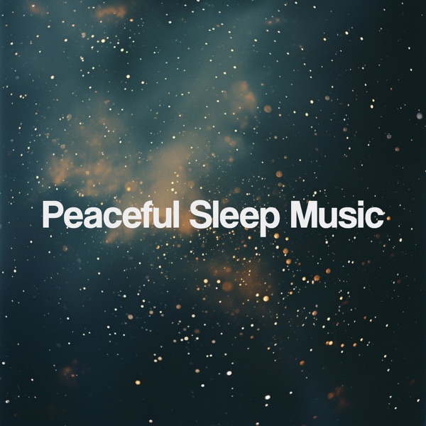 Peaceful Sleep Music