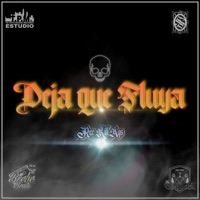 DEJA QUE FLUYA (feat. Brebe Beats, La Clikilla & Onceavos Soldiers) - Single - RecKillAgs, EL Chapa & Ilikei