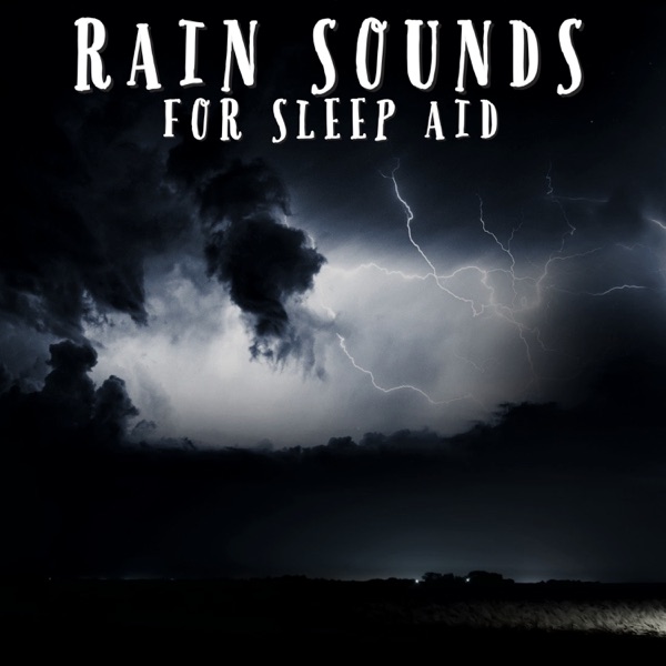 Rain Sounds For Sleep Aid - EP