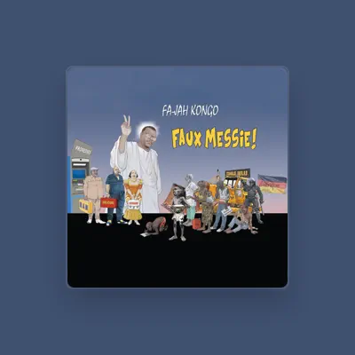 Listen to Fa-Jah Kongo, watch music videos, read bio, see tour dates & more!