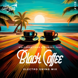 Black Coffee (Electro Swing Mix) - Single