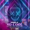 So Cool (feat. General Tazz & Keon Love) - Single