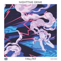 Nighttime Grime - Single - 1WayTKT