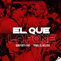 El Que la Pone - Single - DON FORTY FIVE & Yomel El Meloso