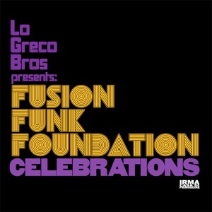 LO GRECO BROS, FUSION FUNK FOUNDATION