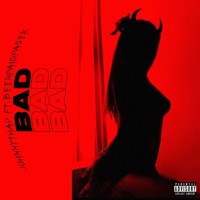BAD (feat. BEENPAIDPASEK) - Single - JohnnythaP