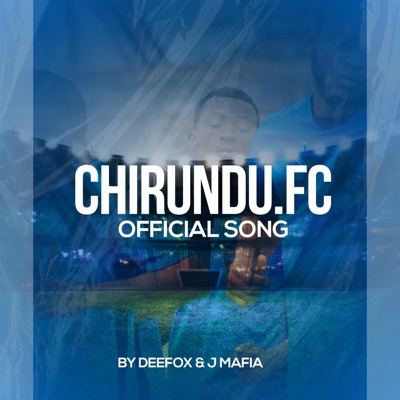 Chirundu fc (feat. J mafia) - Single