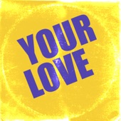 Your Love (Extended) artwork