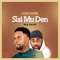 Sisi Mu Den (feat. Paa Kwasi) - X No Fame lyrics