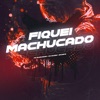 Fiquei Machucado (feat. MC RUAN RZAN) - Single