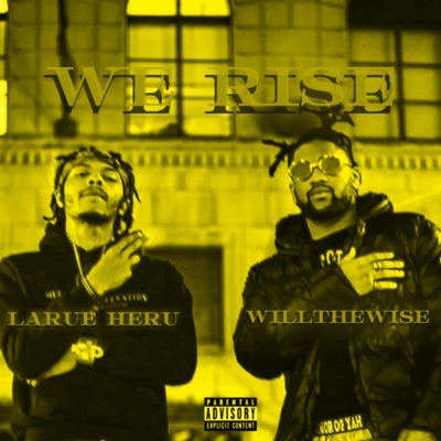 We Rise (feat. Larue Heru) - Single