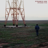 Episode Five - Single - Pyramid Son