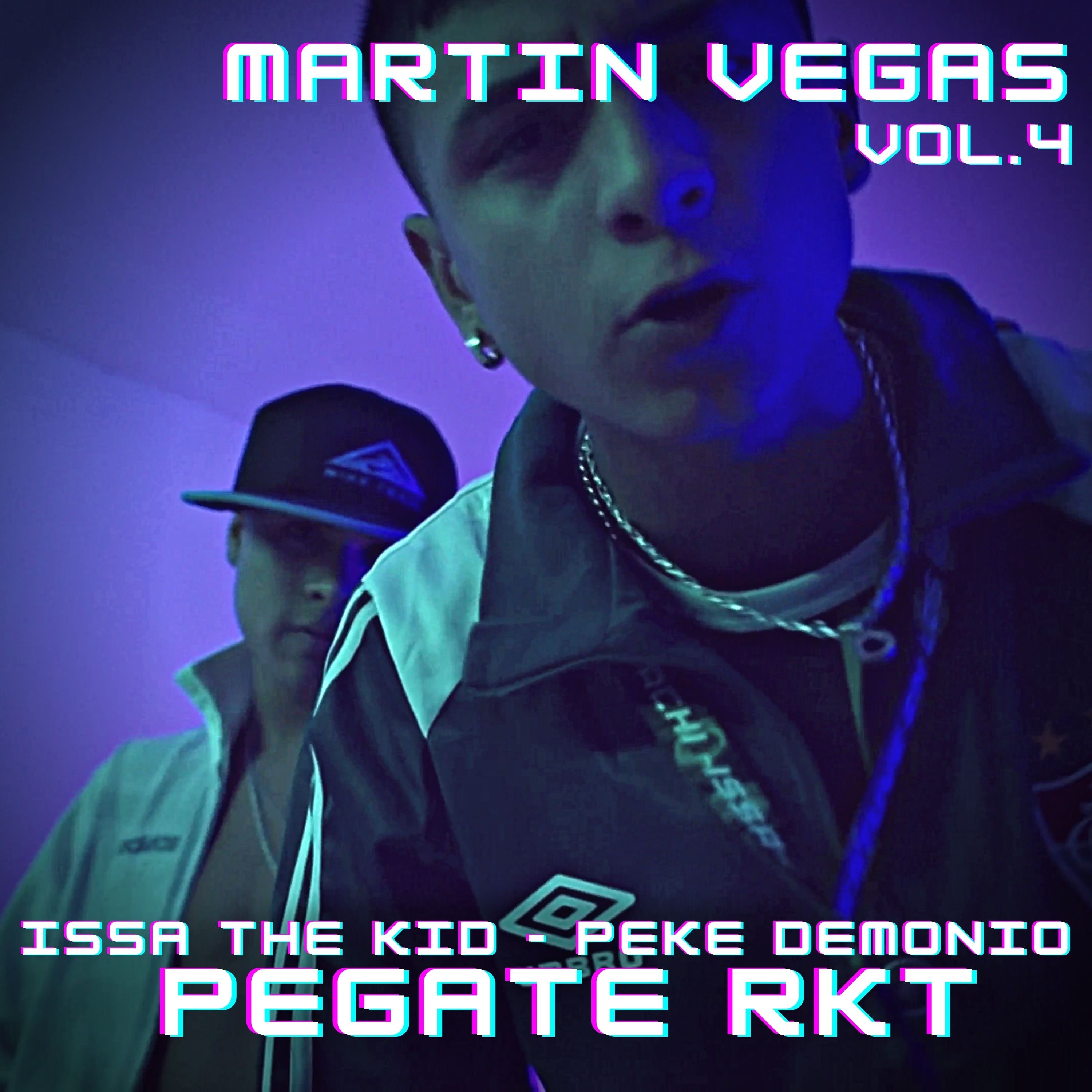 Pegate RKT  Martin Vegas, Vol. 4 - Single