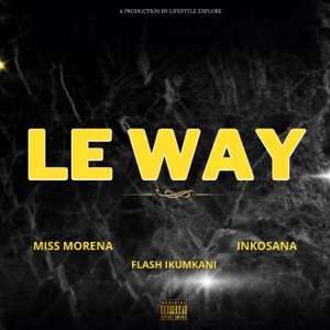 Le' Way (feat. Flash Ikumkani)