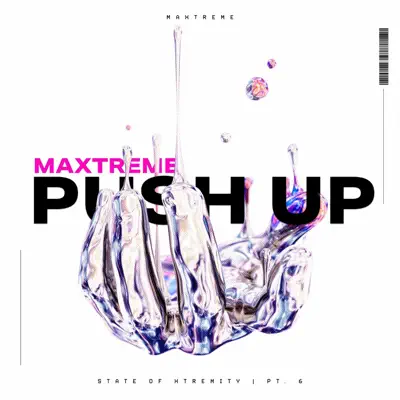 Maxtreme adlı sanatçının Push Up - EP albümünü dinle