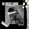 Mi Único Amor - EP - Paolo Salvatore