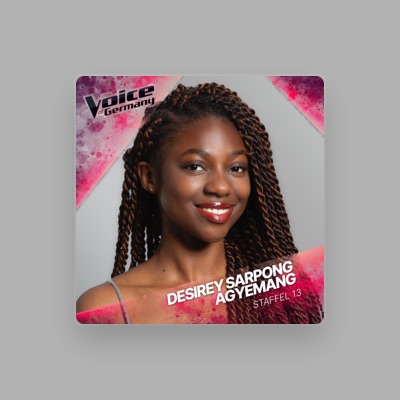 Listen to Desirey Sarpong Agyemang, watch music videos, read bio, see tour dates & more!
