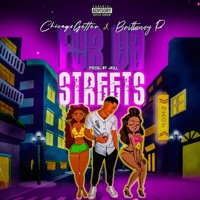 FOR DA STREETS (feat. BRITTANEY P) - Single - Chicagogetter