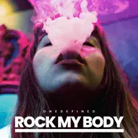 Rock My Body — ONEDEFINED